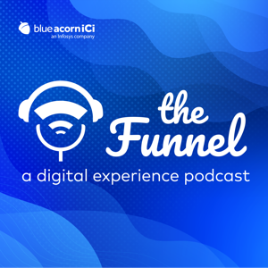 The Funnel: A Digital Experience Podcast