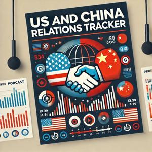 US and China Relations Tracker