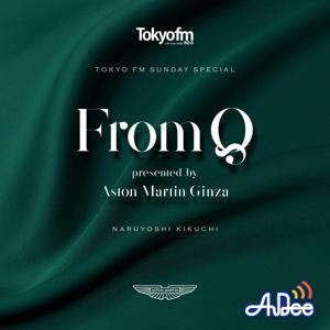 From Q presented by Aston Martin Ginza by TOKYO FM