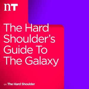 The Hard Shoulder’s Guide to the Galaxy by Newstalk