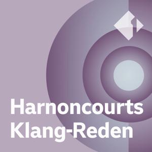 Harnoncourts Klang-Reden by ORF Ö1