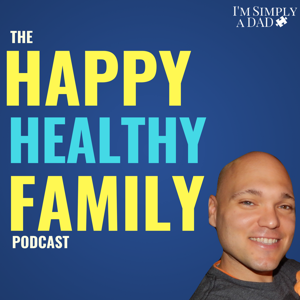 The Happy Healthy Family Podcast