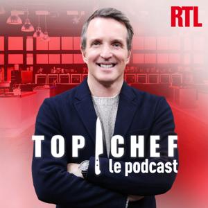 Top Chef, le podcast by RTL