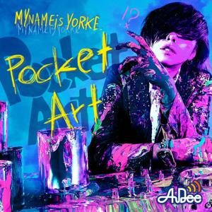 YORKE. Pocket ART by TOKYO FM