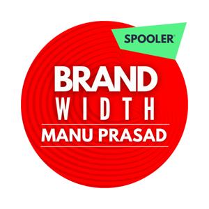 Brandwidth with Manu Prasad