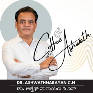 Coffee with Ashwath by Dr. Ashwath Narayan