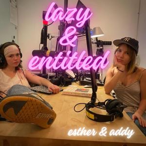 Lazy & Entitled by Radio Free Rhinecliff