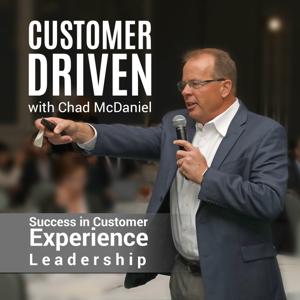 Customer Driven with Chad McDaniel