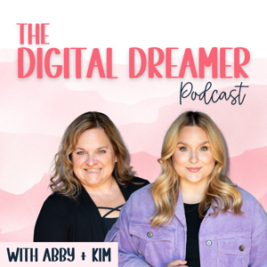 The Digital Dreamer: Content Marketing Strategies for Building a Business While Living Your Dream Life by Kim and Abby Peek