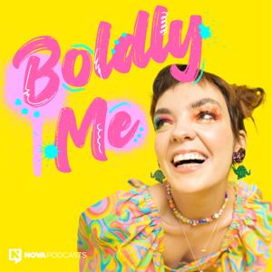 Boldly Me by Nova Podcasts