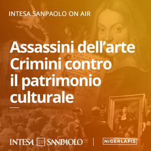 Assassini dell'arte - Intesa Sanpaolo On Air