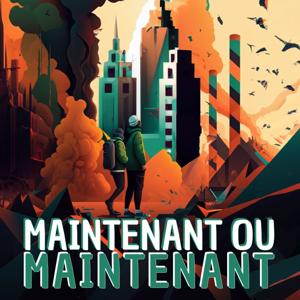 Maintenant ou Maintenant ?