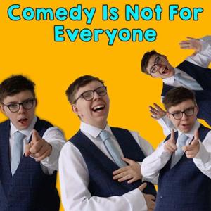 Comedy is not for everyone by Tom Mason