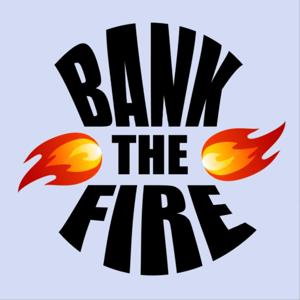 Bank the Fire