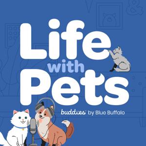 Life with Pets by Buddies by Blue Buffalo