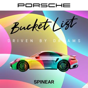 Bucket List   -Driven by Dreams-   powered by Porsche Japan by SPINEAR