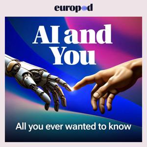 AI and You by Europod