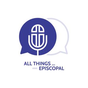 All things…Episcopal