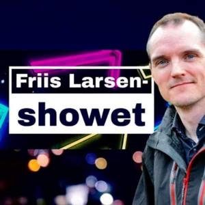 Friis Larsen-showet