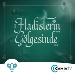 Hadislerin Gölgesinde by Camia TV