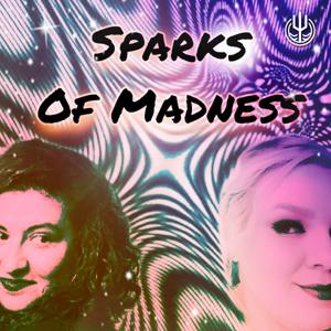 Sparks of Madness