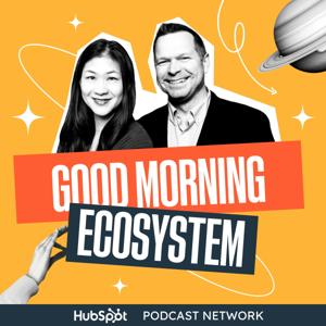 Good Morning Ecosystem by Hubspot Media