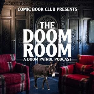 The Doom Room: A Doom Patrol Podcast by Comic Book Club