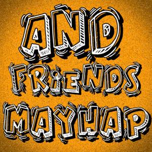 And Friends Mayhap by Justin Wilson