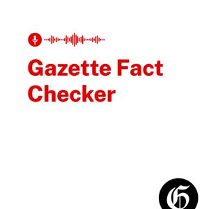 The Gazette Fact Checker by The Gazette