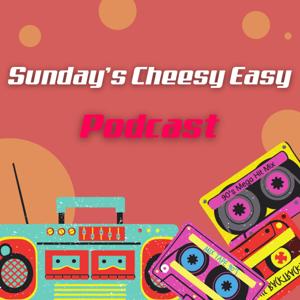 Sunday's Cheesy Easy - Freedom FM