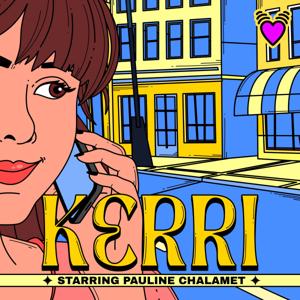 Kerri: Starring Pauline Chalamet