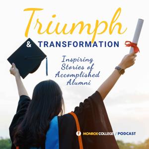 Triumph & Transformation by Peoples Media, Monroe College