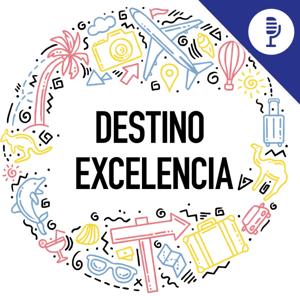 Destino excelencia: un podcast de Qualitur by Plaza Podcast