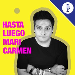 Hasta luego Mari Carmen by Plaza Podcast