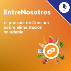 EntreNosotros, el podcast de Consum