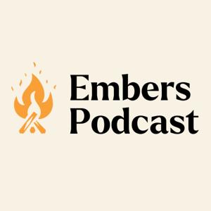 Embers Podcast