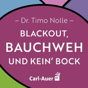 Blackout, Bauchweh und kein` Bock