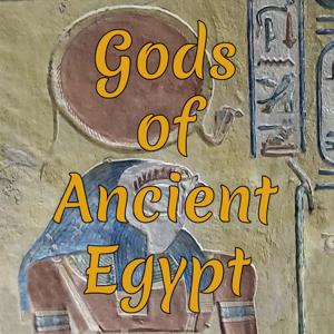 Gods of Ancient Egypt