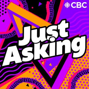 Just Asking by CBC