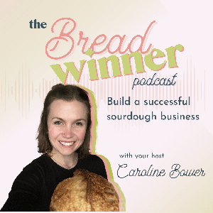 The Bread Winner Podcast by Caroline Bower