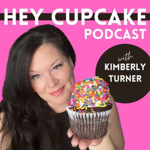 Hey Cupcake Podcast | Strategies and Services to Start and Grow your Bakery Business