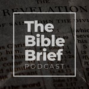 The Bible Brief Podcast by Lori Denning, Dr. Maclane Heward, Patheos