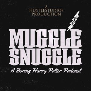 Muggle Snuggle: A Boring Harry Potter Podcast to make you Sleep by Bored Wizard