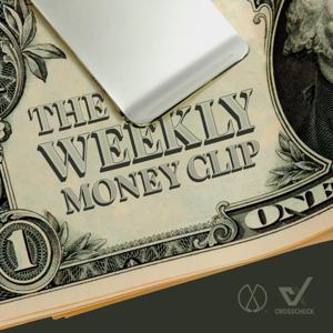 The Weekly Money Clip by Evergreen Podcasts | CrossCheck Media