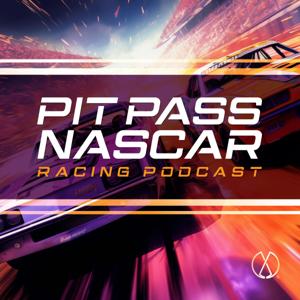 Pit Pass NASCAR by Evergreen Podcasts