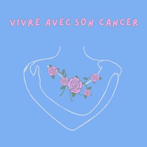 Vivre avec son cancer