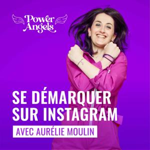 SE DÉMARQUER SUR INSTAGRAM by Aurélie Moulin - Power Angels