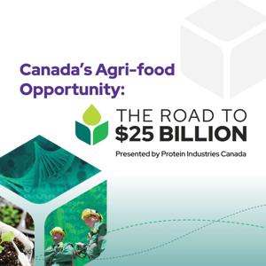 Canada’s Agri-food Opportunity: The Road to $25 Billion