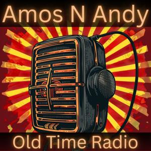 Old Time Radio Amos N Andy