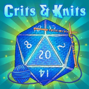 Crits & Knits - A D&D Podcast by Majestic Goose Network